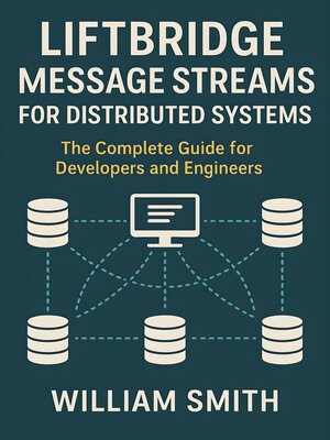 cover image of Liftbridge Message Streams for Distributed Systems